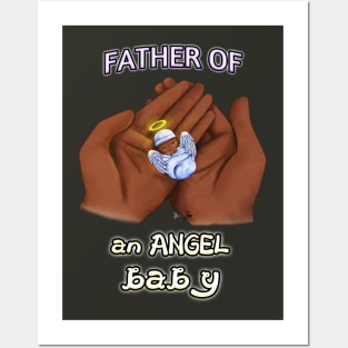 Father of an Angel Baby (Black) Posters and Art